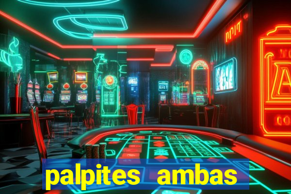palpites ambas marcam hoje